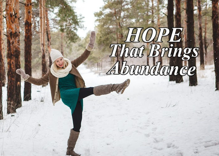 Hope That Brings Abundance | December Blog