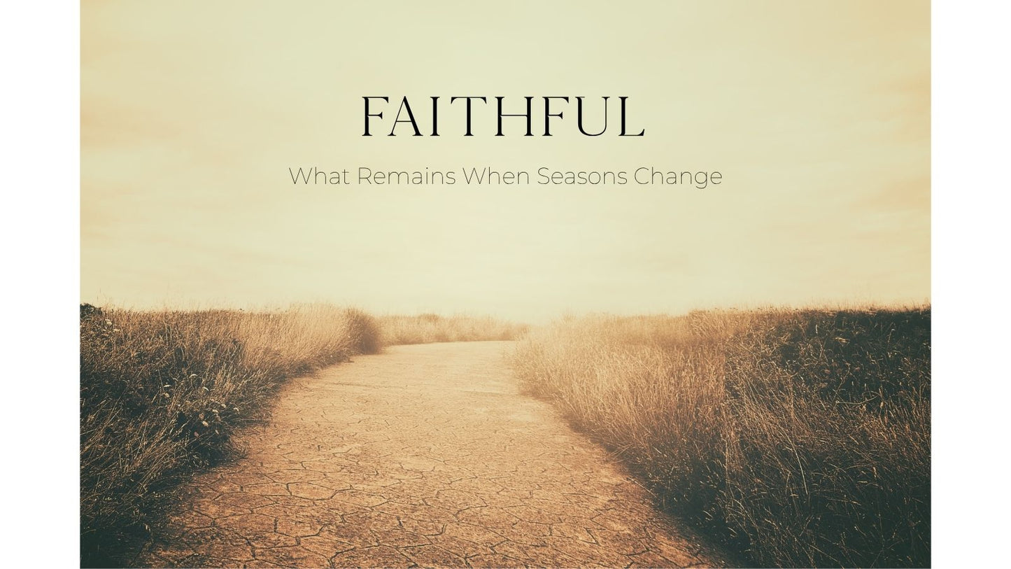 What Remains When Seasons Change | August Blog