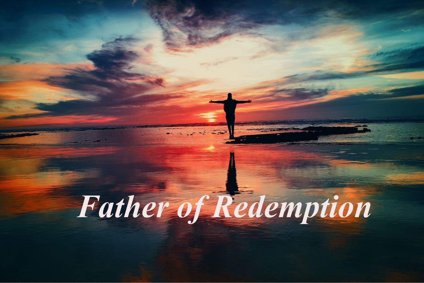 Father of Redemption | July Blog