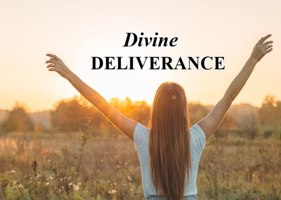 Divine Deliverance | February Blog
