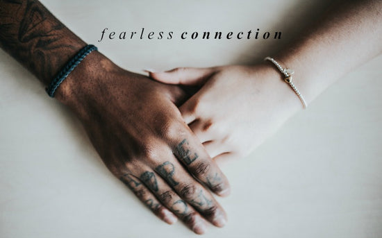 Fearless Connection | April Monthly Blog