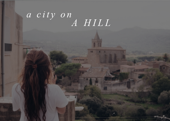 A City on a Hill | Oct. Monthly Blog
