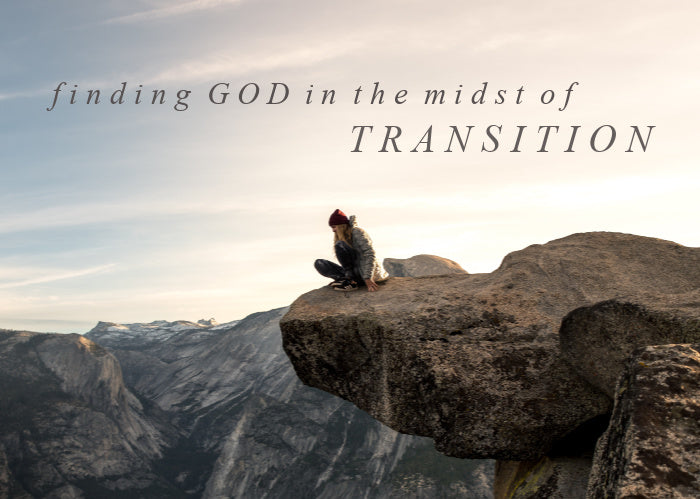 Finding God In The Midst Of Transition